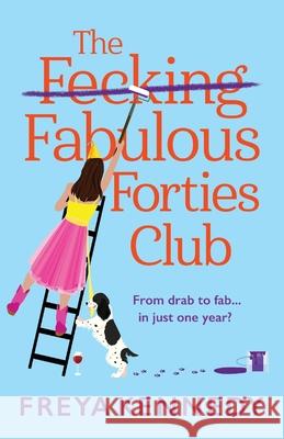 The Fecking Fabulous Forties Club Freya Kennedy 9781835338353