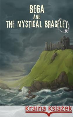 Bega and the Mystical Bracelet H. M. Sharpe White Magic Studios 9781835381519 Maple Publishers