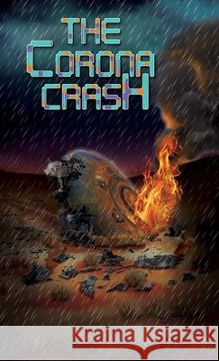 The Corona Crash Louis R. T. Mulholland White Magic Studios 9781835381717 Maple Publishers