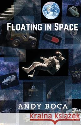 Floating In Space Andy Boca 9781835382806