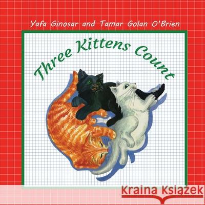 Three Kittens Count Yafa Ginosar Tamar Golan O'Brien Studios 9781835384954