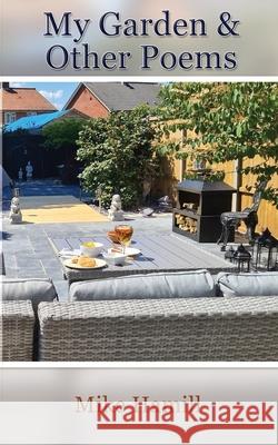 My Garden & Other Poems Mike Hamill Maple Publishers 9781835385142 Maple Publishers