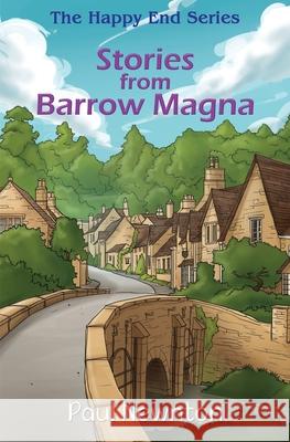 Stories from Barrow Magna Paul Newnton White Magic Studios 9781835385296 Maple Publishers