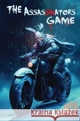 The Assassinator's Game Nicholas Armstorng, Jr.  White Magic Studios 9781835386774 Maple Publishers