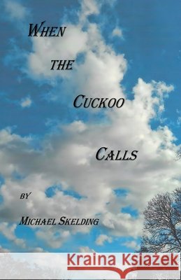 When the Cuckoo Calls Michael Skelding White Magic Studios 9781835386804