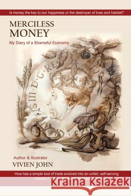 Merciless Money My Diary of a Shameful Economy Vivien John 9781835387108 Maple Publishers