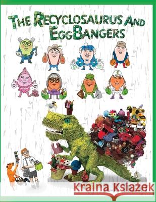 The Recyclosaurus and EggBangers A. R. Trent 9781835388471 Maple Publishers
