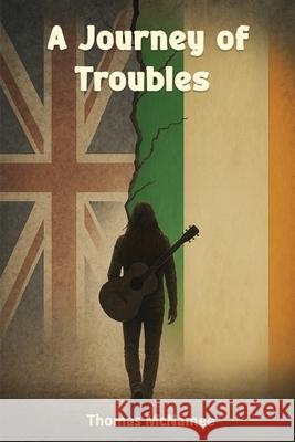 A Journey of Troubles Thomas McNamee White Magic Studios 9781835389096 Maple Publishers