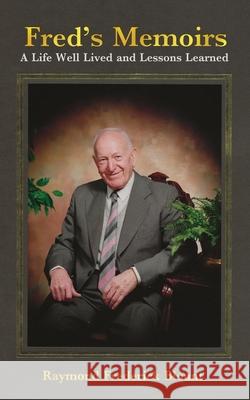Fred's Memoirs Raymond Frederick Blount Maple Publishers 9781835389324 Maple Publishers