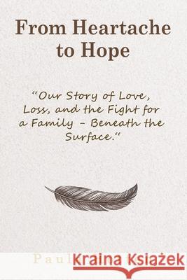 From Heartache to Hope Paula Hotten White Magic Studios 9781835389409 Maple Publishers