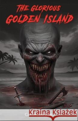 The Glorious Golden Island Cameron Lee Maple Publishers 9781835389652 Maple Publishers