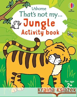 That's not my... Jungle Activity Book Matthew Oldham 9781835401941