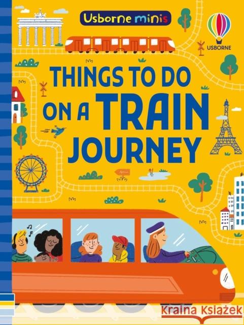 Things To Do on a Train Journey Simon Tudhope 9781835402184 Usborne Publishing Ltd