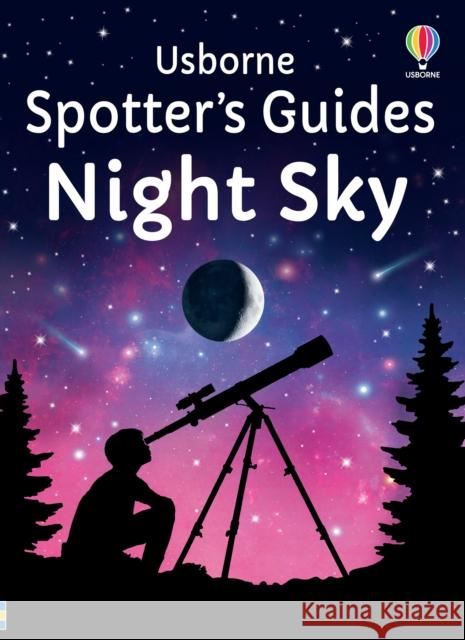 Spotter's Guides: Night Sky Sam Smith 9781835402344 Usborne Publishing Ltd