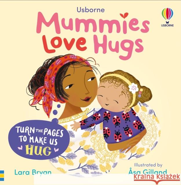 Mummies Love Hugs Lara Bryan 9781835403426 Usborne Publishing Ltd