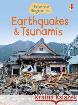 Earthquakes & Tsunamis Emily Bone Natalie Hinrichsen 9781835403990 Usborne Books