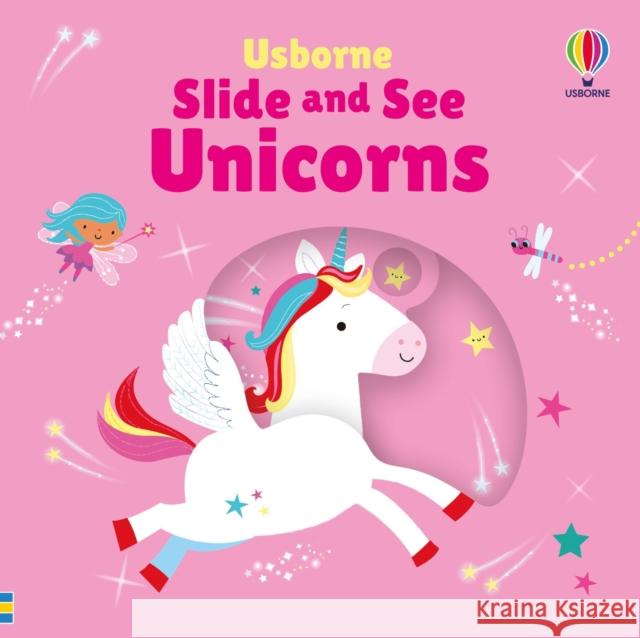 Slide and See Unicorns Fiona Watt 9781835404270 Usborne Publishing Ltd