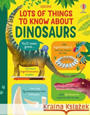 Lots of Things to Know about Dinosaurs James MacLaine Paul Boston 9781835404751