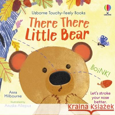 There There Little Bear Anna Milbourne Anuska Allepuz 9781835405260