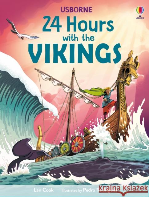 24 Hours with the Vikings Lan Cook 9781835406816 Usborne Publishing Ltd