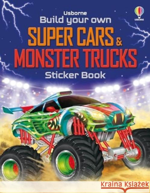 Build Your Own Super Cars and Monster Trucks Sticker Book Simon Tudhope 9781835408452