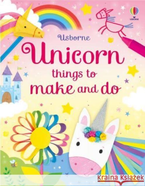 Unicorn things to make and do Kate Nolan 9781835408483