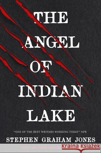 The Angel of Indian Lake Stephen Graham Jones 9781835410264