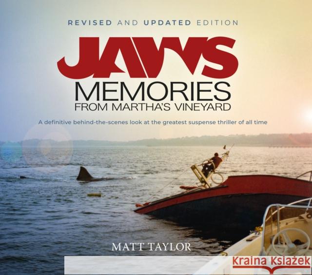 Jaws: Memories from Martha's Vineyard: Revised & Updated Edition Steven Spielberg 9781835410370