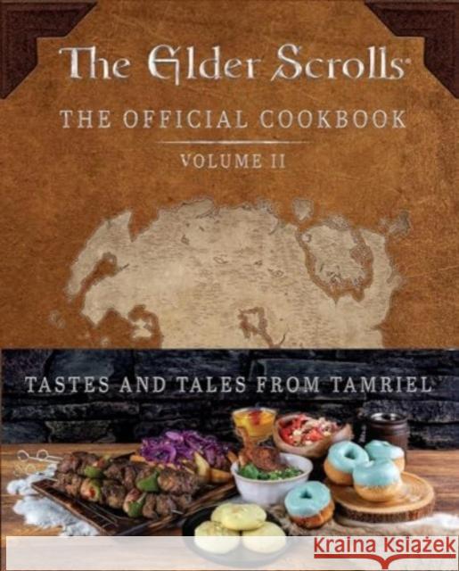 The Elder Scrolls: The Official Cookbook Vol. 2 Victoria Rosenthal 9781835410745