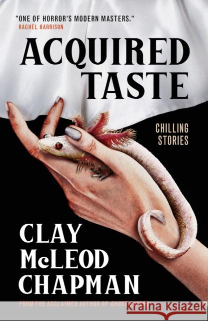 Acquired Taste Clay McLeod Chapman 9781835410783