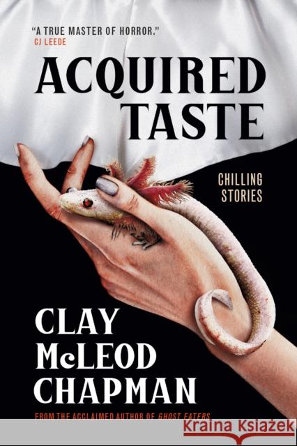 Acquired Taste Clay McLeod Chapman 9781835410790