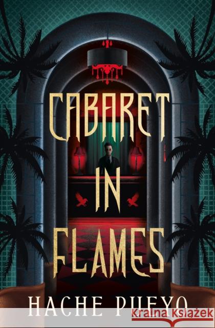 Cabaret in Flames Hache Pueyo 9781835411537 Titan Books Ltd