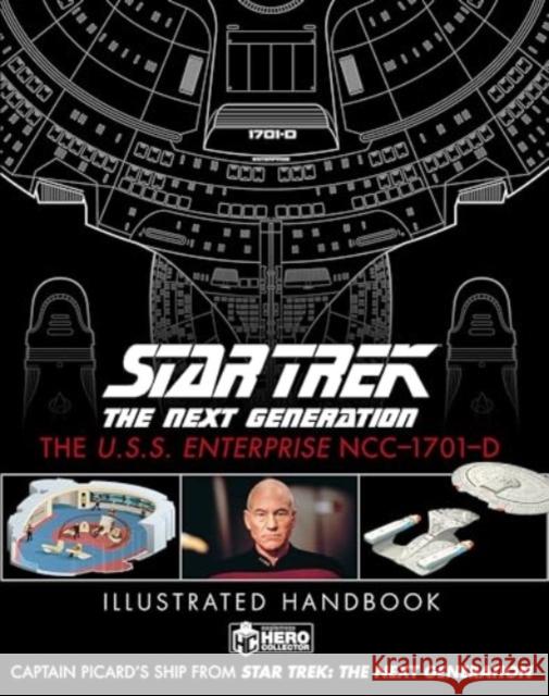 Star Trek The Next Generation: The U.S.S. Enterprise NCC-1701-D Illustrated Handbook Marcus Reily 9781835412145 Titan Books Ltd