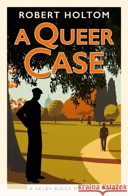 A Queer Case: The Selby Bigge Mysteries series Robert Holtom 9781835413173 Titan Books Ltd