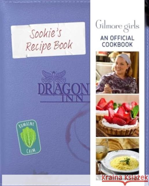 Gilmore Girls: Sookie St. James's Official Cookbook Micol Ostow 9781835413845