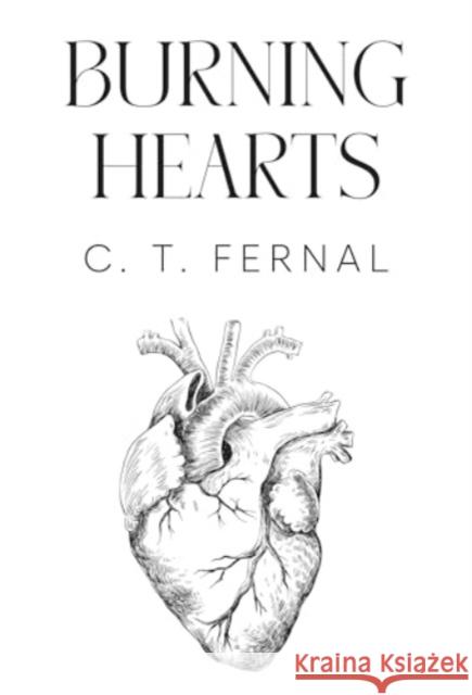 Burning Hearts C. T. Fernal 9781835430286 Olympia Publishers