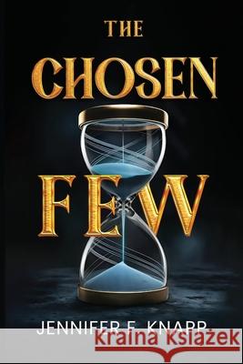 The Chosen Few Jennifer F. Knapp 9781835431955