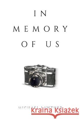 In Memory of Us Michael Lawther 9781835432792 Olympia Publishers