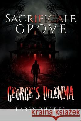 George's Dilemma Larry Rhodes 9781835433003