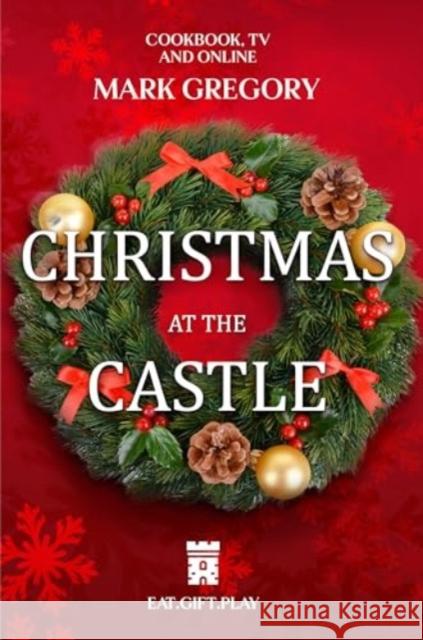 Christmas at The Castle Mark Gregory 9781835433591