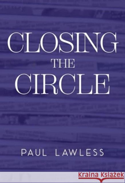 Closing the Circle Paul Lawless 9781835433751