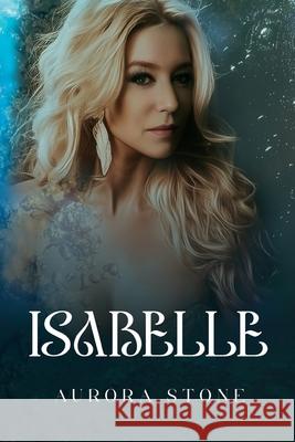 Isabelle Aurora Stone 9781835434239 Olympia Publishers