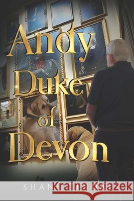 Andy Duke of Devon Shane Tindal 9781835434611