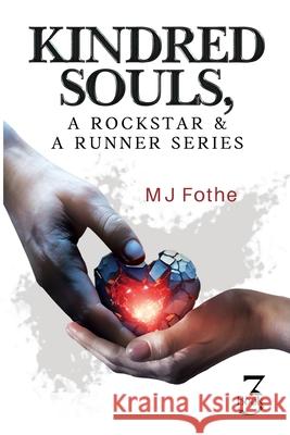 Kindred Souls; A Rockstar & A Runner Series, Book 3 MJ Fothe 9781835435014 Olympia Publishers