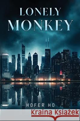 Lonely Monkey Hofer Ho 9781835435632