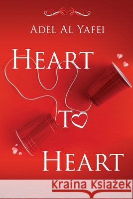 Heart to Heart Adel Al Yafei 9781835436356