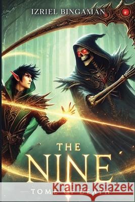 The Nine: Tome of Death Izriel Bingaman 9781835437971