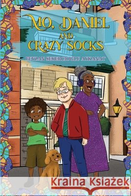 Mo, Daniel and Crazy Socks Feyzan Sekercioglu Aykanat 9781835439050 Olympia Publishers
