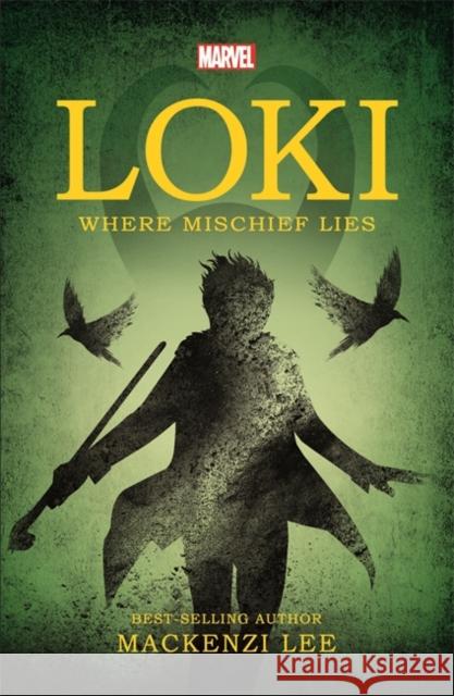 Marvel: Loki Where Mischief Lies Mackenzi Lee 9781835445204