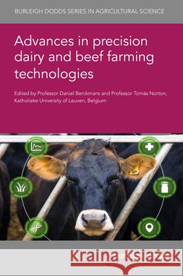 Advances in Precision Dairy and Beef Farming Technologies Daniel Berckmans Tom?s Norton Seongwon Seo 9781835451946 Burleigh Dodds Science Publishing Ltd